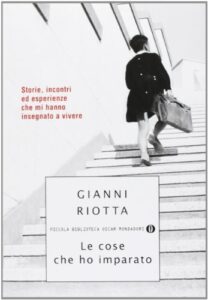 Le cose che ho imparato. Storie, incontri ed esperienze che mi hanno insegnato a vivere