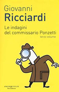 Le indagini del commissario Ponzetti: Gli occhi di Borges-L’undicesima ora (Vol. 3)