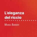 L'eleganza del riccio: di Muriel Barbery