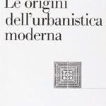 Le origini dell'urbanistica moderna