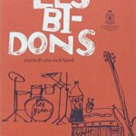 Les Bidons. Storia di una rock band