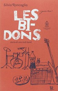 Les Bidons. Storia di una rock band