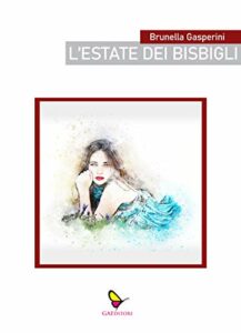 L'estate dei bisbigli