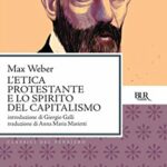 L'etica protestante e lo spirito del capitalismo (Classici Vol. 808)