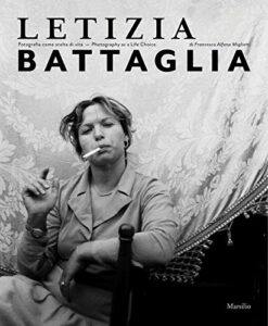 Letizia Battaglia. Fotografia come scelta di vita. Ediz. italiana e inglese: Photography as a Life Choice