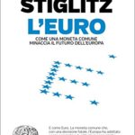 L'Euro: Come una moneta comune minaccia il futuro dell'Europa (Einaudi. Passaggi)