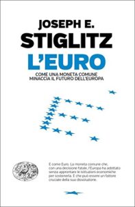 L'Euro: Come una moneta comune minaccia il futuro dell'Europa (Einaudi. Passaggi)