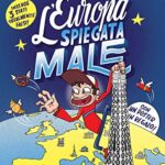 L'Europa spiegata male. Con Poster