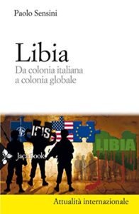 Libia: Da colonia italiana a colonia globale