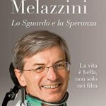 Lo sguardo e la speranza. La vita è bella, non solo nei film