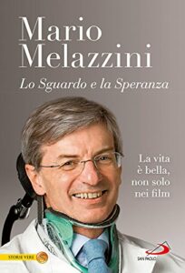 Lo sguardo e la speranza. La vita è bella, non solo nei film