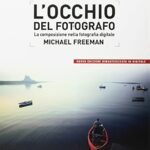 L'occhio del fotografo. La composizione nella fotografia digitale