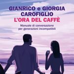 L'ora del caffè. Manuale di conversazione per generazioni incompatibili