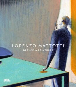 Lorenzo Mattotti - Dessins&Peintures