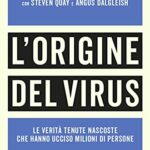 L'origine del virus. Le verità tenute nascoste che hanno ucciso milioni di persone