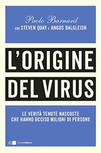 L'origine del virus. Le verità tenute nascoste che hanno ucciso milioni di persone