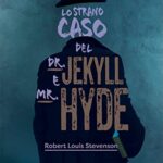 Lo strano caso del Dr. Jekyll e Mr. Hyde