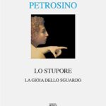 Lo stupore. La gioia dello sguardo