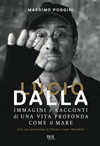 Lucio Dalla: Immagini e racconti di una vita profonda come il mare