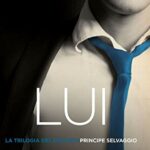 Lui. Principe selvaggio. La trilogia del peccato (Vol. 1)