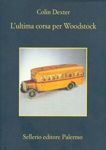 L'ultima corsa per Woodstock (L'ispettore Morse Vol. 1)