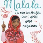 Malala. La mia battaglia per i diritti delle ragazze