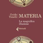 Materia. La magnifica illusione