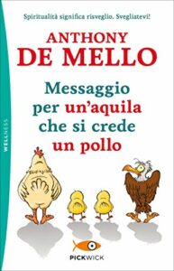 Messaggio per un'aquila che si crede un pollo