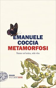 Metamorfosi: Siamo un'unica, sola vita