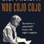 Ndo cojo cojo. Sonetti e sberleffi fuori da ogni regola