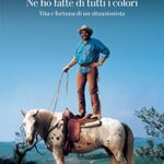 Ne ho fatte di tutti i colori. Vita e fortuna di un situazionista