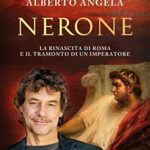 Nerone. La rinascita di Roma e il tramonto di un imperatore. La trilogia di Nerone (Vol. 3)