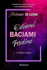 Odiami, baciami, perdimi