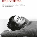 Odio sentirmi una vittima (La piccola cultura)