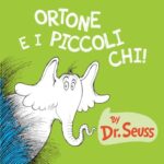 Ortone e i piccoli Chi!
