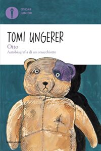 Otto. Autobiografia di un orsacchiotto. Ediz. illustrata. Oscar Junior