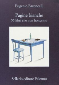 Pagine bianche. 55 libri che non ho mai scritto