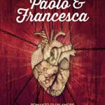 Paolo e Francesca. Romanzo di un amore