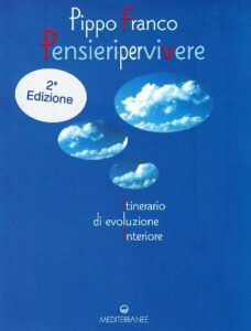 Pensieri per vivere. Itinerario di evoluzione interiore