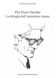Pier Paolo Pasolini. La trilogia dell'umorismo lunare