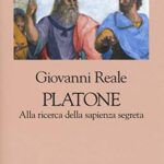 Platone. Alla ricerca della sapienza segreta