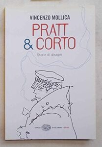 Pratt & Corto. Storie di disegni