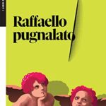 Raffaello pugnalato