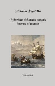 Relazione del primo viaggio intorno al mondo: (Edizione integrale)
