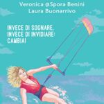 Revoluscion. Invece di sognare, invece di invidiare: cambia!