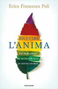 Ricucire l'anima: Un percorso di autoterapia in sette storie