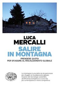 Salire in montagna. Prendere quota per sfuggire al riscaldamento globale