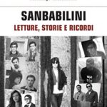 Sanbabilini. Letture, storie e ricordi