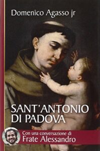 Sant'Antonio di Padova. Dove passa, entusiasma