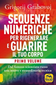Sequenze Numeriche per Rigenerare e Guarire il tuo Corpo Vol.1 NPE